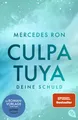 Culpa Tuya – Deine Schuld Band 2 der #BookTok-Bestseller-Reihe: eine Enemies-...