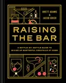Raising the Bar: A Bottle-by-Bottle Guide to Mixing Masterful Cocktails at Home