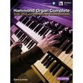 Hammond Organ Complete: Tunes, Tones, and Techniques for Drawbar Keyboards