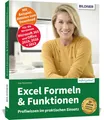 Inge Baumeister | Excel Formeln und Funktionen: Profiwissen im praktischen...