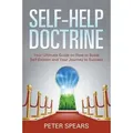 Self-Help Doctrine Your Ultimate Guide on How to Boost Self-Esteem and Your Journey to Success