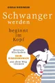Schwanger werden beginnt im Kopf- Mängelexemplar