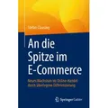 An die Spitze im E-Commerce von Stefan Clausing / Springer Fachmedien Wiesbaden / Taschenbuch