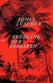 Fruhling der Barbaren  von Lüscher, Jonas | Buch | Zustand wie neu