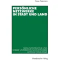 Persönliche Netzwerke in Stadt und Land von Sören Petermann / VS Verlag für Sozialwissenschaften / Taschenbuch