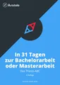 In 31 Tagen zur Bachelorarbeit oder Masterarbeit ~ Silvio Ge ... 9783936875874