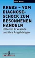 Krebs - vom Diagnoseschock zum besonnenen Handeln ~ Lutz Wes ... 9783849701888