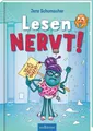 Kinderbuch Lesen NERVT! – Bloß keine Bücher! (Lesen nervt! 2) Jens Schumacher