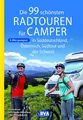 Reiseführer BVA Die 99 schönsten Radtouren für Camper in Süddeutschland, Österreic diverse