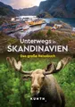 KUNTH Unterwegs in Skandinavien: Das große Reisebuch