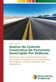 Análise Do Controle Construtivo De Pavimento Semirrígido Por Deflexão Willian Sa