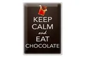 Blechschild Spruch 30x40cm Keep Calm and eat chocolate