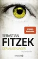 Der Augenjäger Psychothriller | SPIEGEL Bestseller | »Beim Lesen von Der Auge...