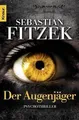 Der Augenjäger  von Fitzek, Sebastian | Buch | Zustand akzeptabel