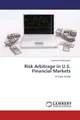 Supreena Narayanan | Risk Arbitrage in U.S. Financial Markets | Taschenbuch