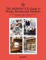 The Monocle Guide to Shops, Kiosks and Markets. Sprache: Englisch. Monocle (Ed.)