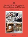 The Monocle Guide to Shops, Kiosks and Markets von g... | Buch | Zustand wie neu