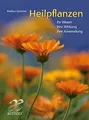 Heilpflanzen: Ihr Wesen - ihre Wirkung - ihre Anwen... | Buch | Zustand sehr gut