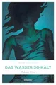 Das Wasser so kalt: Bodensee Krimi: Kriminalroman