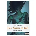 Das Wasser so kalt