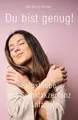 Du bist genug!: Selbstliebe und Selbstakzeptanz für ... | Buch | Zustand wie neu