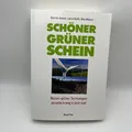 Schöner grüner Schein: Warum »grüne« Technologien derselbe Irrweg | Zustand gut