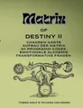 Tatjana Van Eeden Tobias Wolf Matrix of Destiny II (Taschenbuch)
