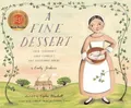A Fine Dessert: Four Centuries, Four Families, One Buch Schwartz & Wade