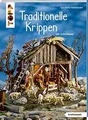 Traditionelle Krippen zum Selberbauen (kreativ.komp... | Buch | Zustand sehr gut