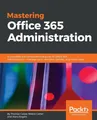 Mastering Office 365 Administration Thomas Carpe (u. a.) Taschenbuch Englisch