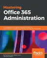 Thomas Carpe Nikkia Carter Alara Rog Mastering Office 365 Administrat (Digital)