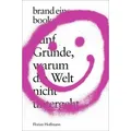 Fünf Gründe warum die Welt nicht untergeht von Florian Hoffmann / brand eins books / Buch