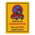 Dies ist ein Garagentor - nur ein Esel parkt davor Metallschild XXL in 28x38 cm ein originelles Blechschild mit witzigem Spruch für das Garagentor, um Falschparker zu warnen
