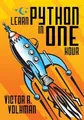 Victor R Volkman Learn Python in One Hour (Taschenbuch) (US IMPORT)