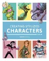 3dtotal Publishing Creating Stylized Characters (Taschenbuch) (US IMPORT)
