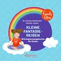FamilyFlow. Kleine Fantasiereisen: 30 Entspannungskarten für Kinder | 30 wunderschön illustrierte Karten zur Förderung von Entspannung und Achtsamkeit für Kinder ab 3 Jahren