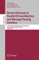 Recent Advances in Parallel Virtual Machine and Message Passing Interface Matti