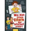 Ars Edition Wie man seinen Eltern das Internet erklärt (Deutsch, Pete Johnson, 2021) (34451930)