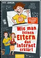Wie man seinen Eltern das Internet erklärt Lustiges Kinderbuch ab 10 J. + BONUS