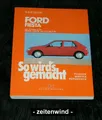 So wird's gemacht, Bd.69, Ford Fiesta von 4/89 bis 12/95, Fiesta Classic von 1/96 bis 7/96: So wird's gemacht - Band 69