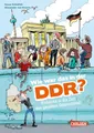 Wie war das in der DDR?: Einblicke in die Zeit des geteilten Deutschland | Sachbuch für Kinder ab 8 Jahren mit Fakten, Hintergrundwissen und Erfahrungsberichten (Sachbuch kompakt und aktuell)