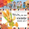 Felix bei den Kindern dieser Welt | Annette Langen (u. a.) | Deutsch | Buch