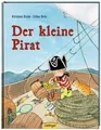 Der kleine Pirat: Bilderbuch  von Boie, Kirsten | Buch | Zustand gut