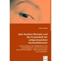Jane Austens Romane und das Frauenbild der zeitgenössischen Anstandsliteratur von Juliane Rudolph / VDM Verlag Dr. Müller / Taschenbuch