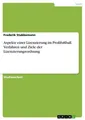 Aspekte einer Lizenzierung im Profifußball. Verfahren und Ziele der Lizenzierung