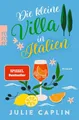 Die kleine Villa in Italien: Ein sommerlicher Enemies-To-Lovers-Roman an de