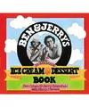 Ben and Jerry's Homemade Ice Cream and Dessert Book, Ben R. Cohen, Jerry Greenfi