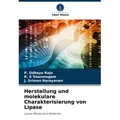 Herstellung und molekulare Charakterisierung von Lipase von P. Udhaya Raja/ K. S Shanmugam/ J. Sriman Narayanan / Verlag Unser Wissen / Taschenbuch