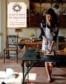 A Kitchen In France Mimi Thorisson