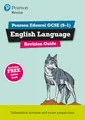 Revise Edexcel GCSE (9-1) English Language Revision Guide: with FREE online edition (Pearson Revise)